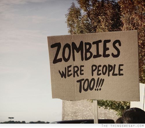 Zombies were people too