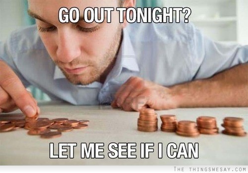 Go out tonight? Let me see if I can