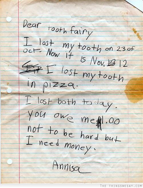 Dear tooth fairy I lost my tooth