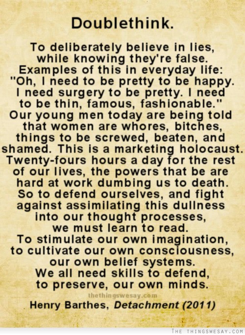 Doublethink to deliberately believe in lies while knowing they're false