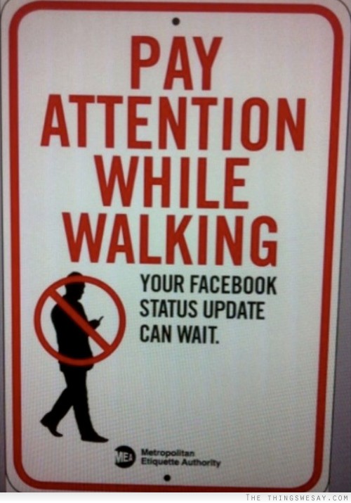 Pay attention while walking your Facebook status update can wait