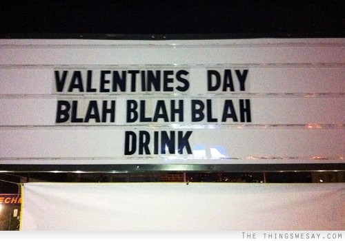 Valentine's day blah blah blah