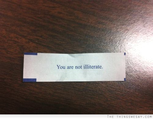 You are not illiterate