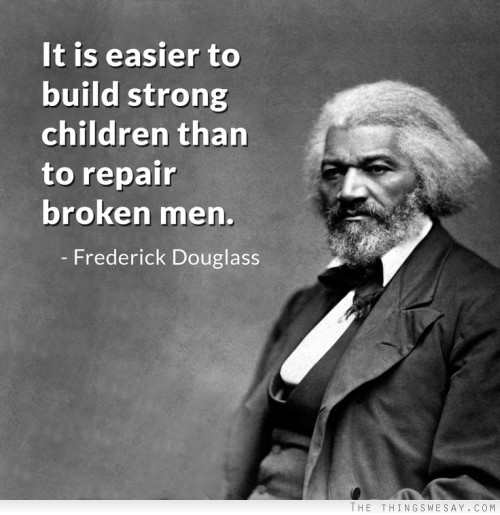 It is easier to build strong children than to repair broken men