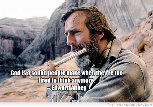 God is a sound people make when they're too tired to think anymore