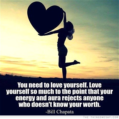 You need to love yourself love yourself so much to the point that your energy and aura rejects anyone who doesn't know your worth