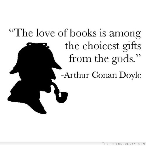 The love of books is among the choicest gifts from the gods