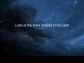 Look at the stars instead of the dark