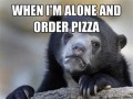 When I'm alone and order pizza I yell pizza's here so the delivery guy doesn't think I'm a loser