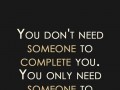 You only need someone to accept you completely