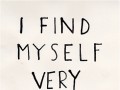 I find myself very uninteresting