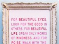 For beautiful eyes look for the good in others for beautiful lips speak only words of kindness