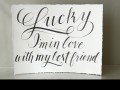 Lucky I'm in love with my bestfriend
