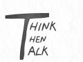 Think then talk