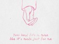 Your hand fits in mine like it's made just for me