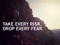 Take every risk
