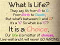 Our life is a matter of choices live well and it will never go wrong