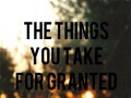 The things you take for granted someone else is praying for