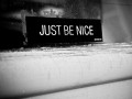 Just be nice
