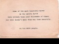 Some of the most beautiful words in the entire world have already been used thousands of times but that doesn't make them any less beautiful