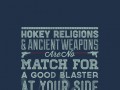 Hokey religions and ancient weapons are no match for a good blaster at your side kid