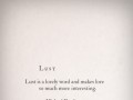 Lust is a lovely word and makes love so much more interesting