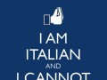 I am Italian and I cannot keep calm