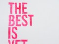The best is yet to come